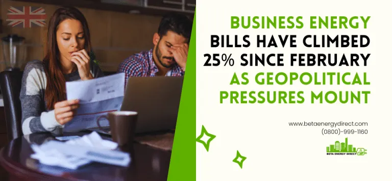 Business Energy Bills Up 25% Since February: Full Timeline