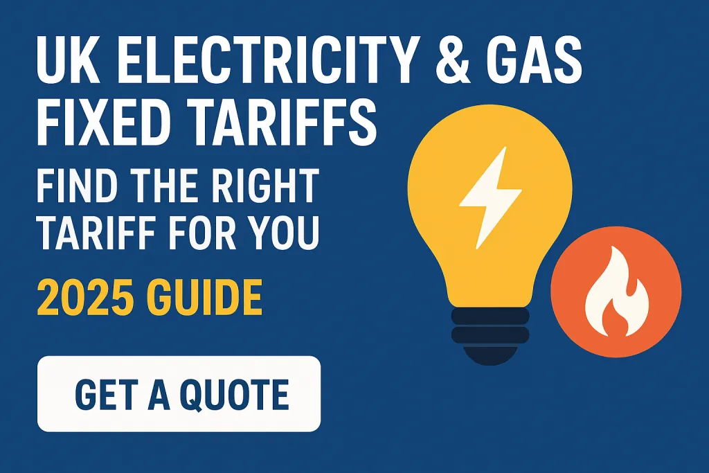UK Electricity & Gas Fixed Tariffs
